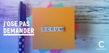 Qu'est-ce que la méthode Scrum ?