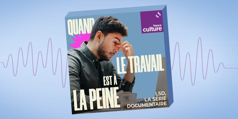 Une série de podcasts archi documentés explore notre relation au travail à travers l'Histoire