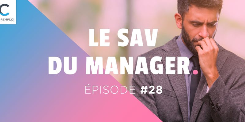 SAV du manager #28 : Comment manager mon équipe après une démission